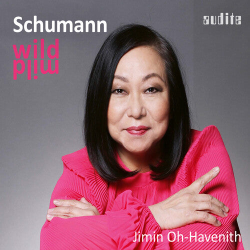 Schumann/ Oh-Havenith - Schumann: wild mild