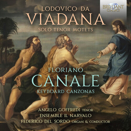 Canale/ Viadana/ Ensemble Il Narvalo - da Viadana: Solo Tenore Motets; Canale: Keyboard Canzonas