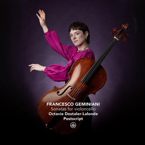 Octavie Dostaler-Lalonde - Geminiani: Sonatas for violoncello