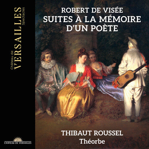 Thibaut Roussel - de Visee: Suites a la Memoire d'un Poete