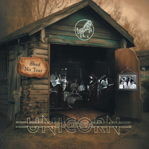 Unicorn - Shed No Tear: The Early Late Unicorn