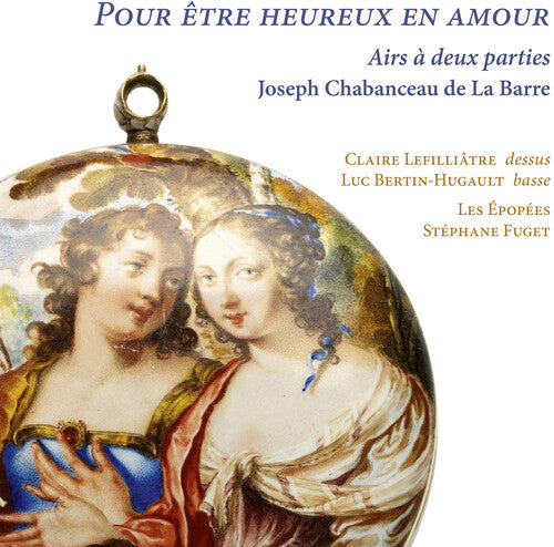 Chabanceau De La Barre/ Lefilliatre/ Fuget - Barre: Pour etre heureux en amour