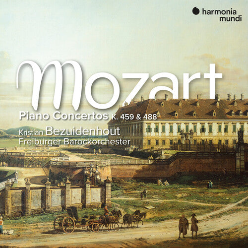 Kristian Bezuidenhout - Mozart: Piano Concertos K. 459 & 488