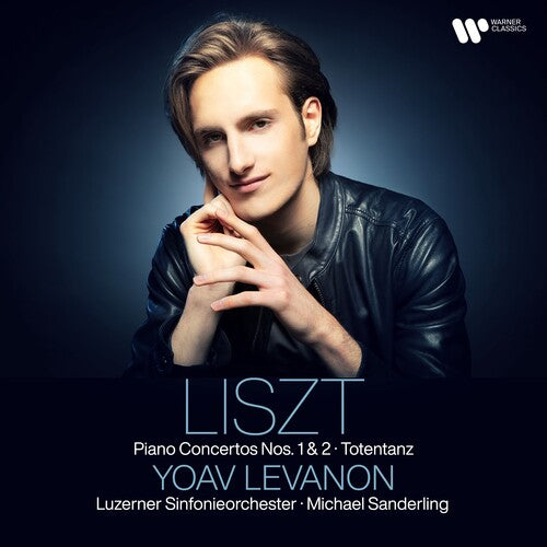 Yoav Levanon - Liszt: Piano Concertos + Totentanz