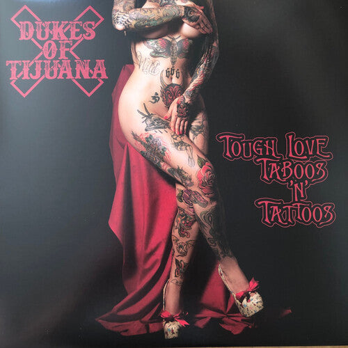 Dukes of Tijuana - Tough Love, Taboos & Tattoos - Red Vinyl