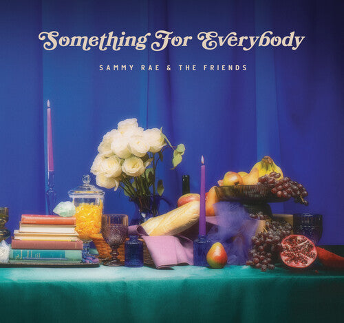 Sammy Rae & the Friends - Something for Everybody