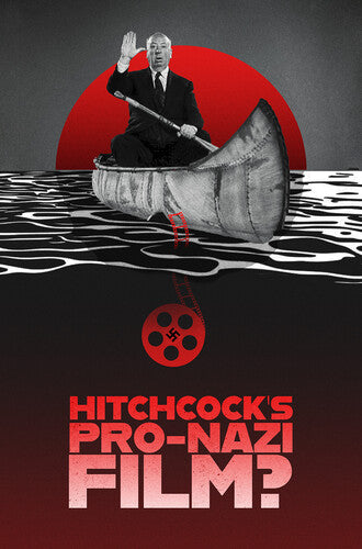 Hitchcock's Pro-Nazi Film?