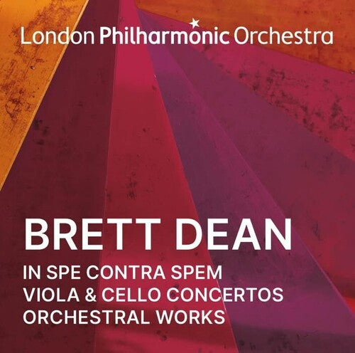 London Philharmonic Orchestra - Brett Dean: In Spe Contra Spem, Viola & Cello Concertos and Orchestral