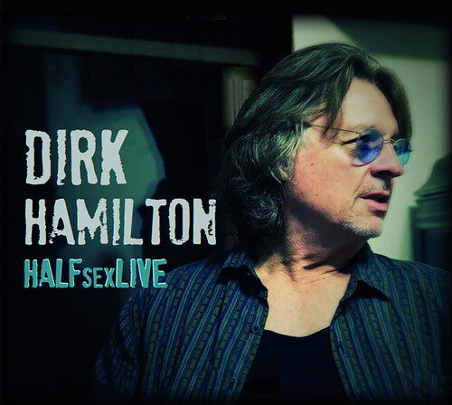 Dirk Hamilton - Halfsexlive