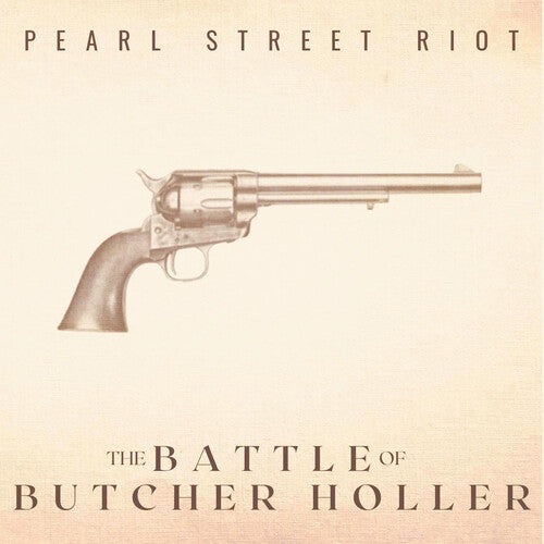 Pearl Street Riot - The Battle Of Butcher Holler