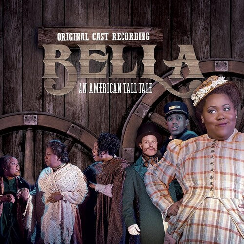 Kirsten Childs - Bella: An American Tall Tale (Original Cast Recording)