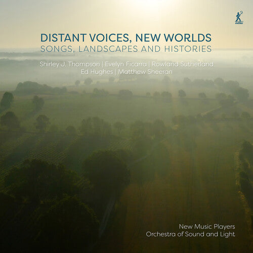 Ficarra/ Hughes/ Orchestra of Sound & Light - Distant Voices New Worlds - Songs Landscapes