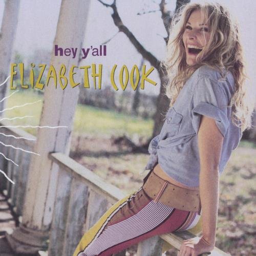 Elizabeth Cook - Hey Y'all