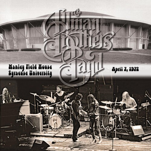 Allman Brothers - Manley Field House Syracuse University April 7,1972