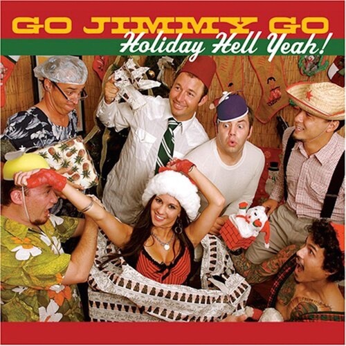 Go Jimmy Go - Holiday Hell Yeah!