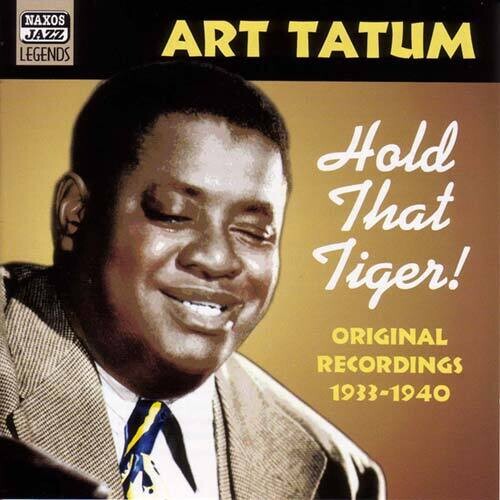 Art Tatum - Hold That Tiger