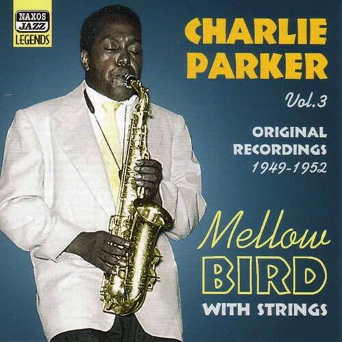 Charlie Parker - Vol. 3-Mellow Bird