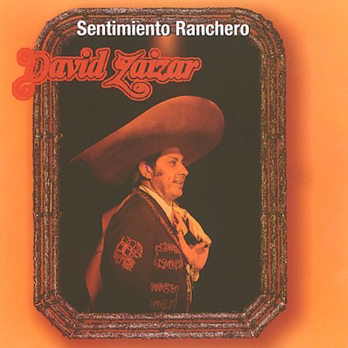 David Zaizar - Sentimiento Ranchero