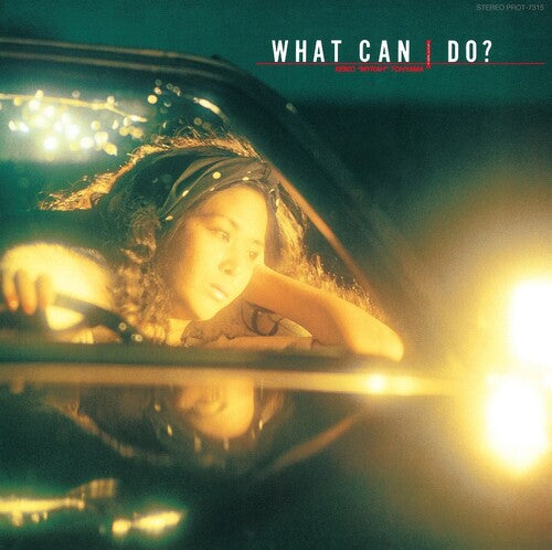 Keiko Myratohyama - What Can I Do?