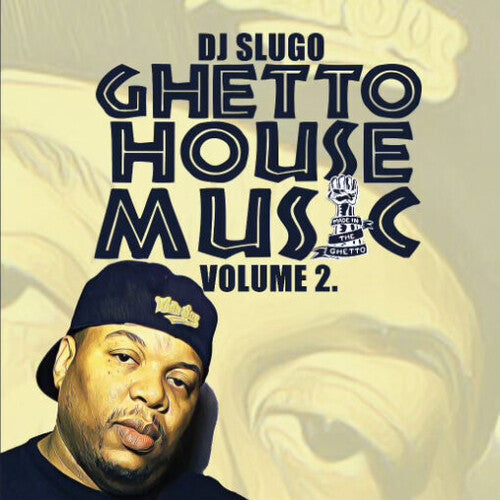 DJ Slugo - Ghetto House Music Volume 2