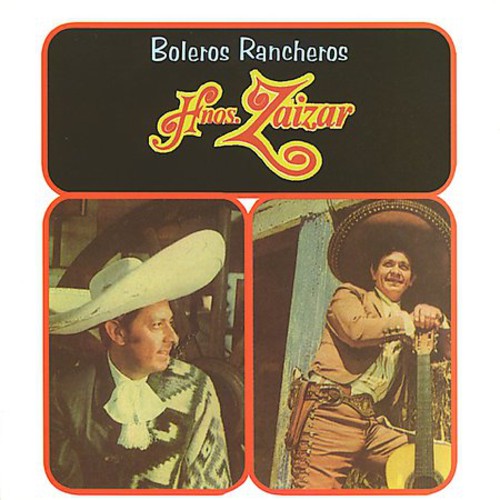 Hermanos Zaizar - Boleros Rancheros