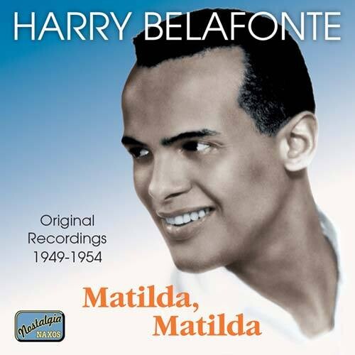 Harry Belafonte - Matilda Matilda (1949-54)