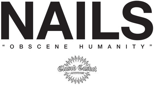 Nails - OBSCENE HUMANITY