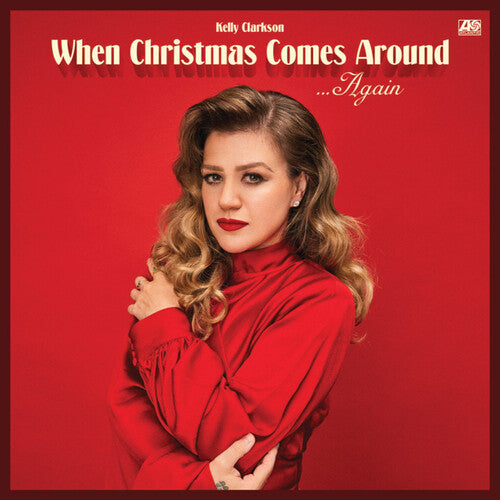 Kelly Clarkson - When Christmas Comes Around Again (Deluxe Version)