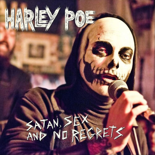 Harley Poe - Satan, Sex, & No Regrets