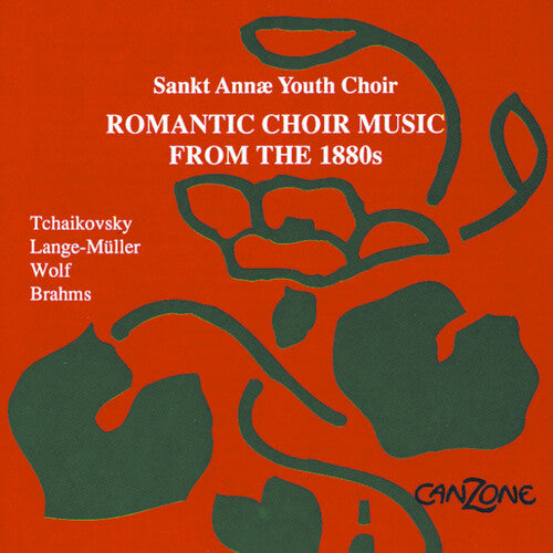 Sct. Annae Choir - Romantic Choir Music from the 1880S