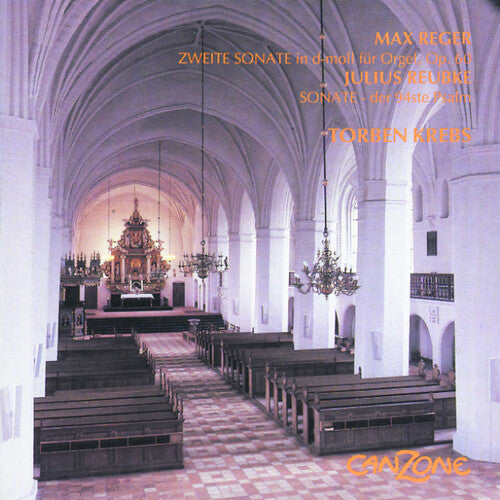 Reger/ Reubke/ Krebs - Zweite Sonate / Sonate-The 94th Psalm
