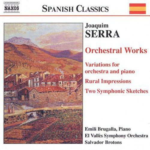 Serra/ Brugalla/ Brotons - Orchestral Works