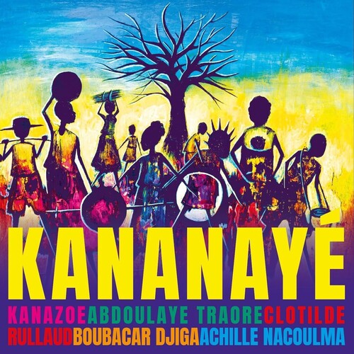 Kanazoe/ Clotilde Rullaud / Abdoulaye Traore - Kananaye