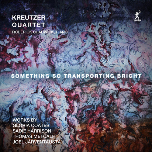 Coates/ Harrison/ Kreutzer Quartet - Something So Transporting Bright