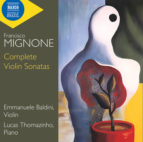 Mignone/ Thomazinho/ Baldini - Mignone: Complete Violin Sonatas