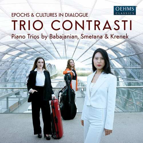Babadjanian/ Smetana/ Trio Contrasti - Babadjanian, Krenek & Smetana: Epochs & Cultures in Dialogue