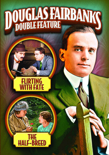 Douglas Fairbanks Double Feature: Flirting with Fate / The Half-Breed