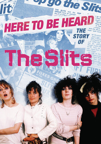 Here to Be Heard - The Story of the Slits