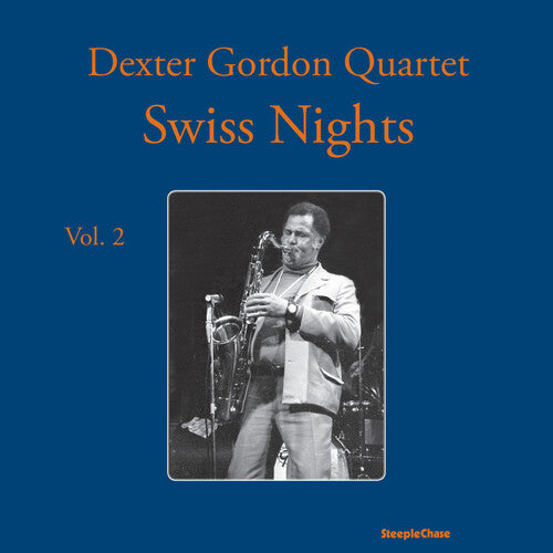Dexter Gordon - Swiss Nights, Vol. 2