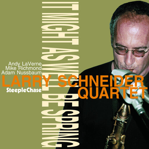 Larry Schneider - It Might As Well Be Spring