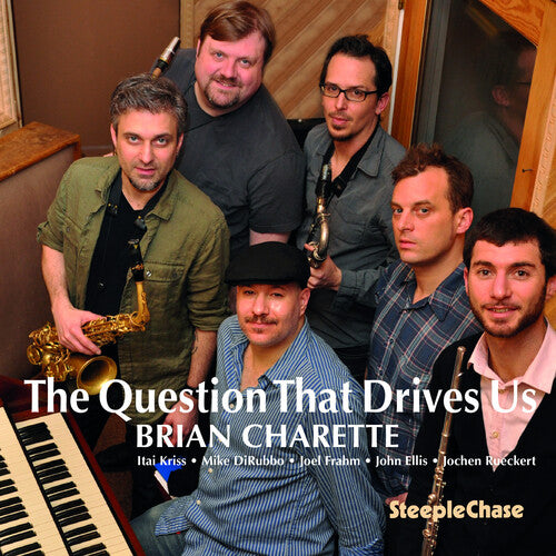 Brian Charette - The Question That Drives Us