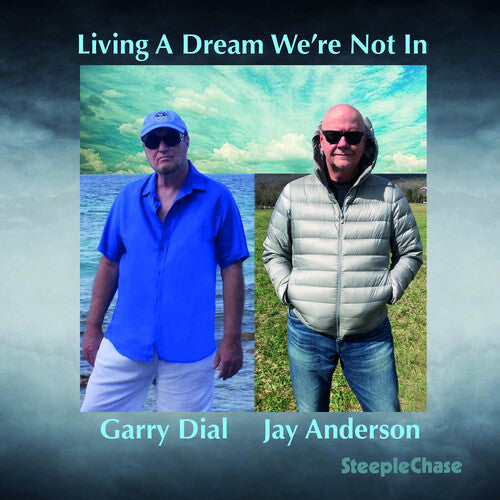 Gary Dial / Jay Anderson - Living A Dream We're Not In