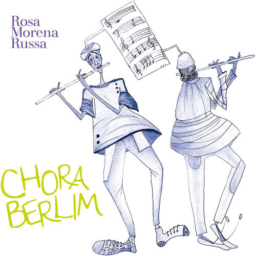 Rosa Russa Morena - Chora Berlim