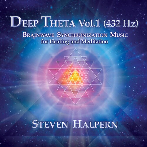 Steven Halpern - Deep Theta Vol. 1 (432 Hz) Brainwave Synchronization Music For Healing And Meditation
