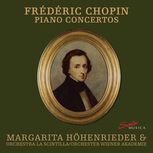Chopin/ Hohenrieder/ Orchestra La Scintilla - Piano Concertos