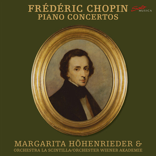 Chopin/ Hohenrieder/ Orchestra La Scintilla - Piano Concertos