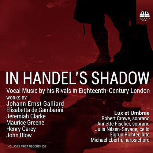 Blow/ Carey/ Eberth - In Handel's Shadow Vocal Music By His Rivals in