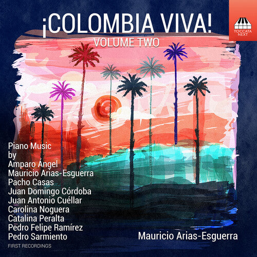 Angel/ Cordoba/ Arias-Esguerra - Colombia Viva Vol. 2 - Piano Music