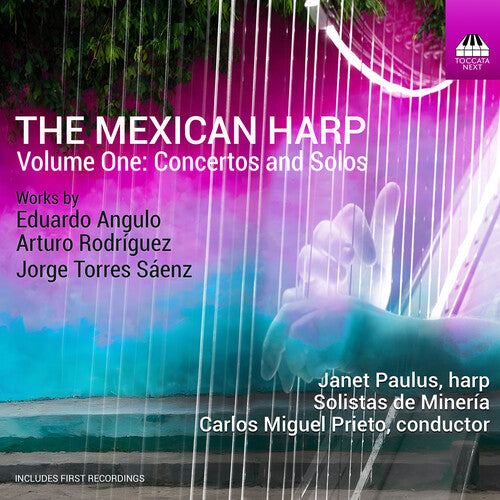 Angulo/ Rodriguez/ Paulus - Mexican Harp Vol. 1 - Concertos & Solos