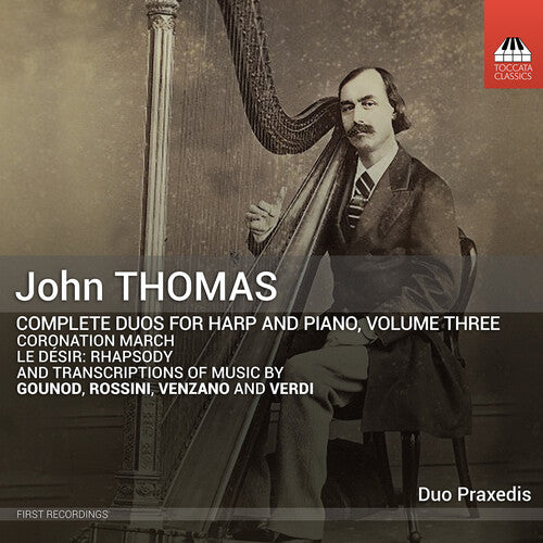 Thomas/ Gounod/ Duo Praxedis - Complete Duos for Harp & Piano Vol. 3